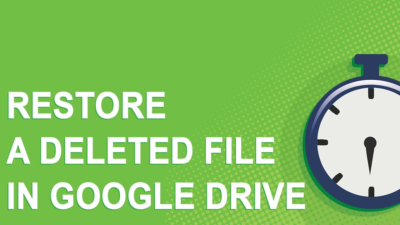 How To Recover Deleted Files From Google Drive - SprunWorld