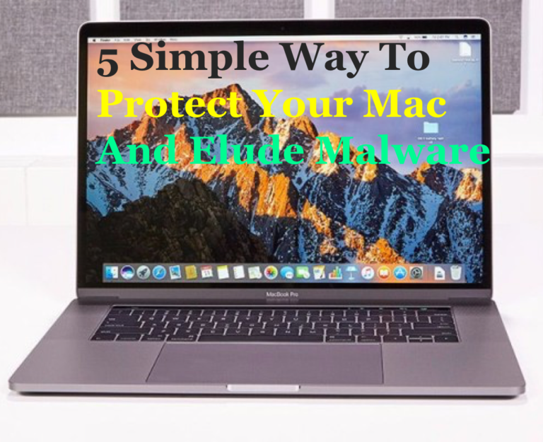 5 Simple Way To Protect Your Mac And Elude Malware - SprunWorld