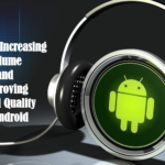 Tips for Increasing Volume and Improving Sound Quality in Android