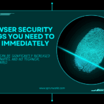 8 Browser Security Settings You Need to Modify Immediately Browser security