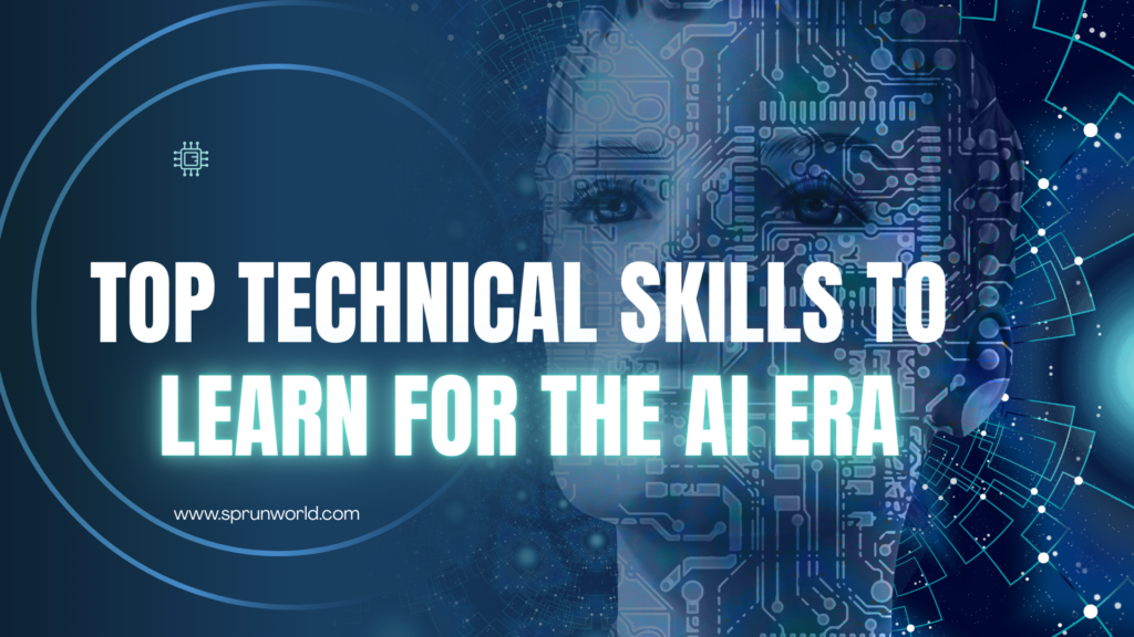 Top Technical Skills to Learn for the AI Era